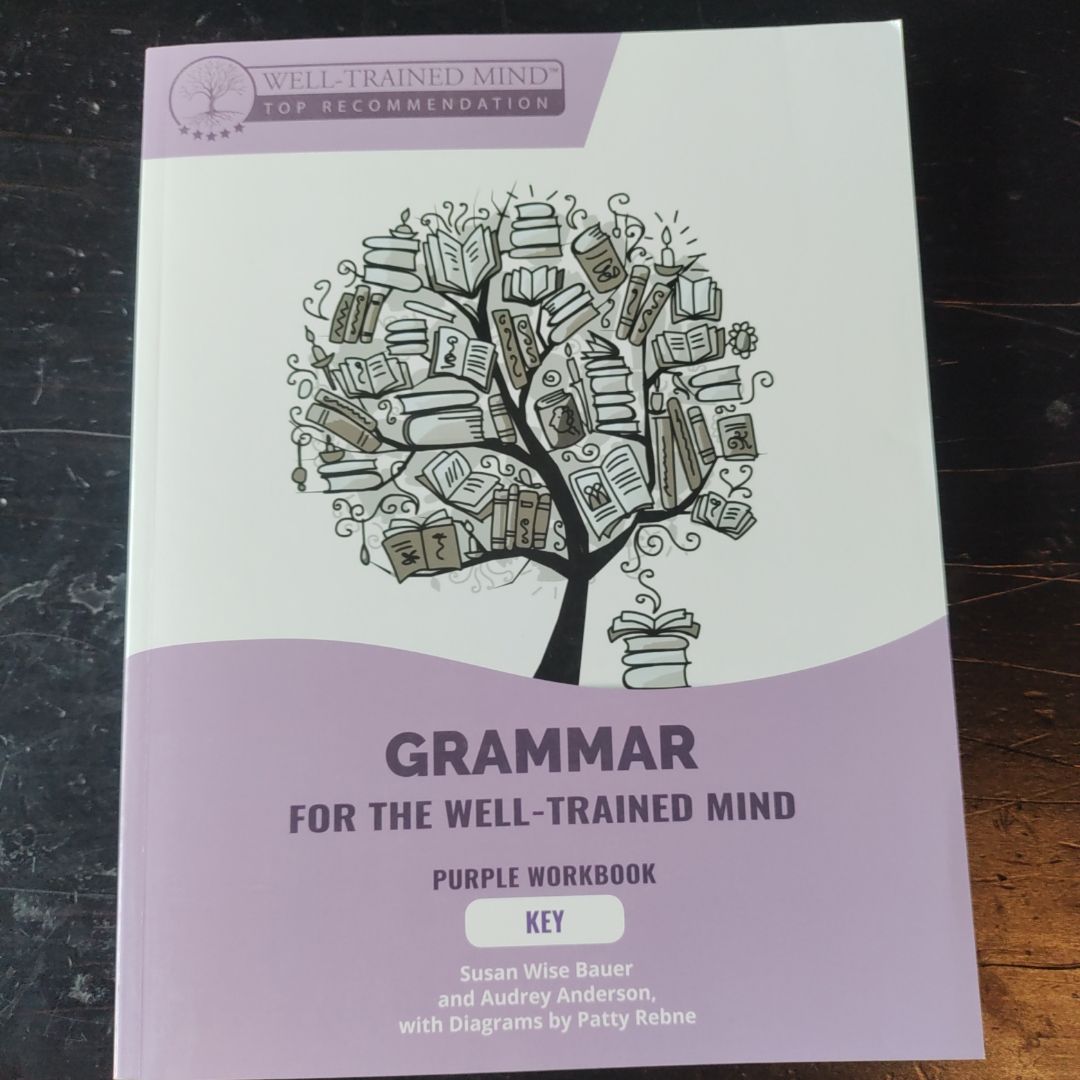 Grammar for the Well-Trained Mind: Key to Student Workbook 1