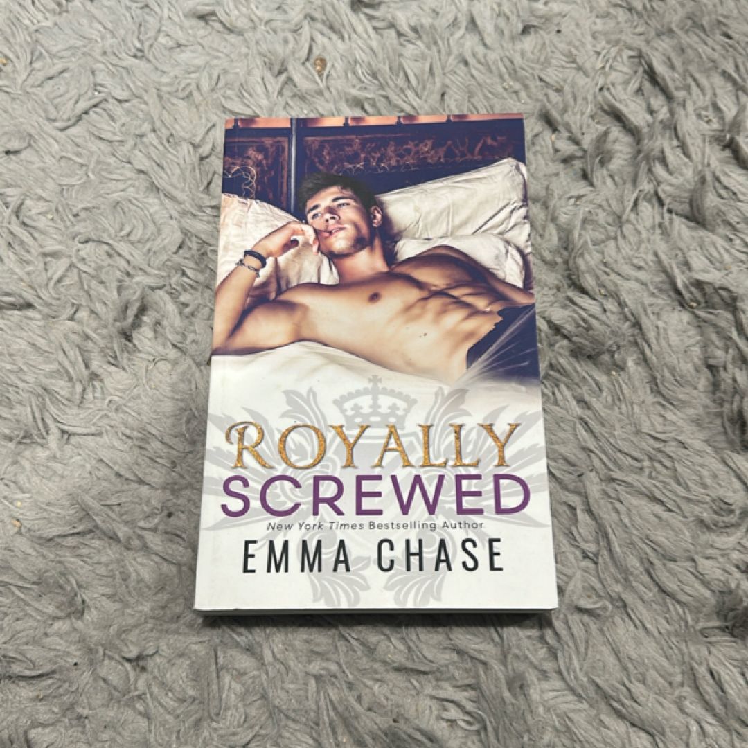 Royally Screwed