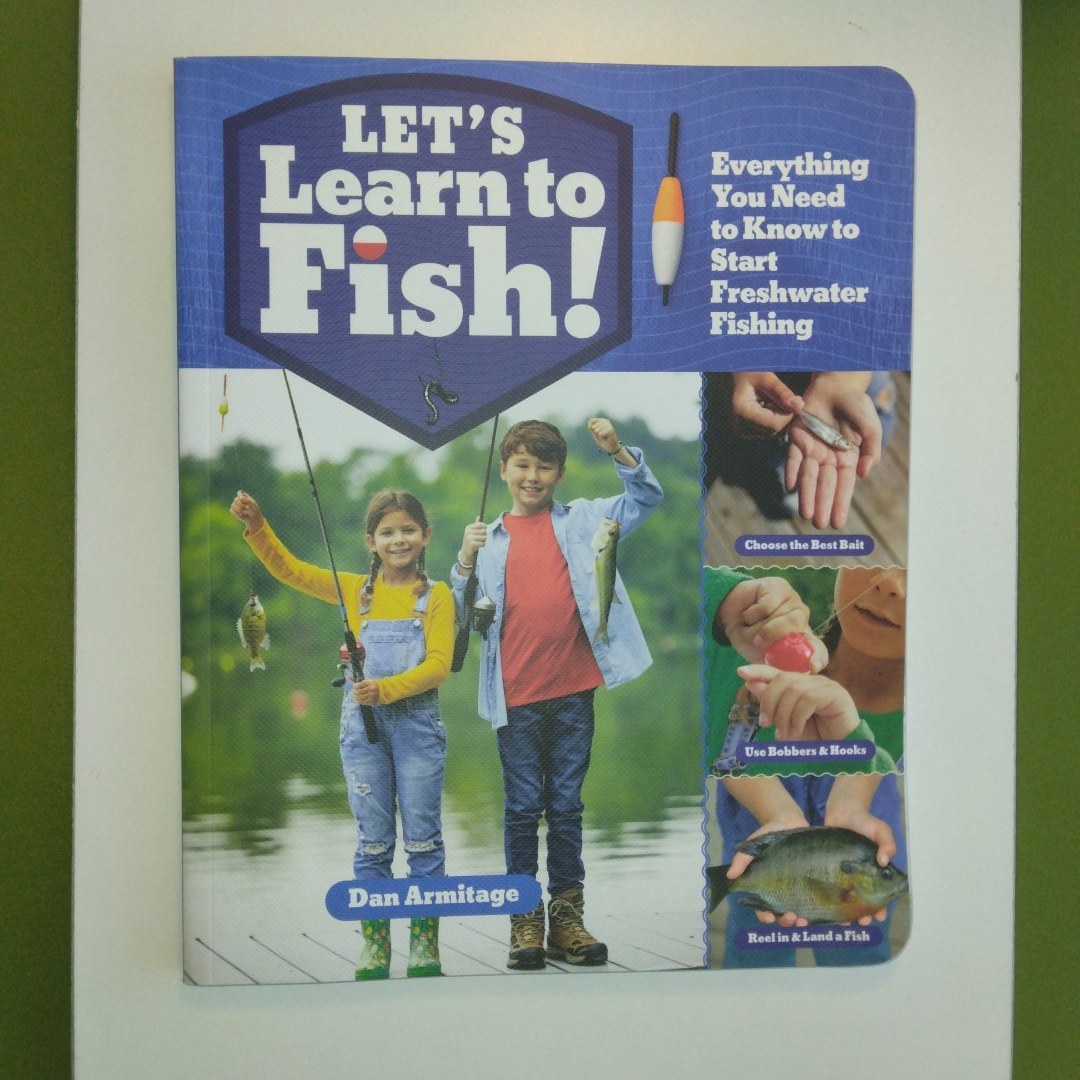 Let's Learn to Fish!