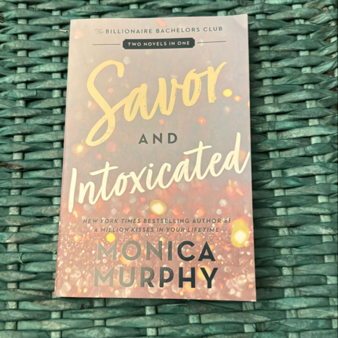 Savor and Intoxicated