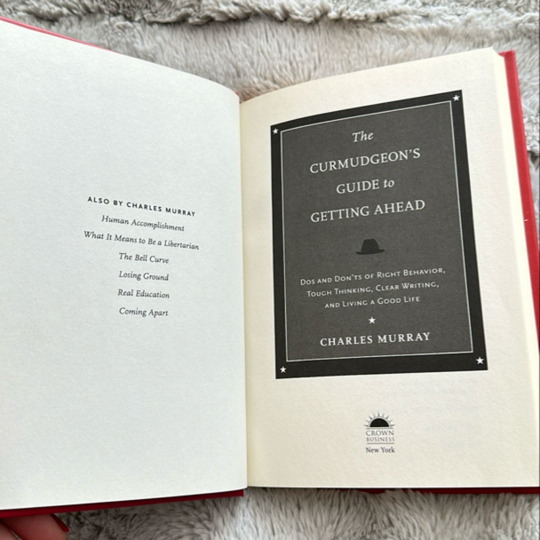 The Curmudgeon's Guide to Getting Ahead by Charles Murray