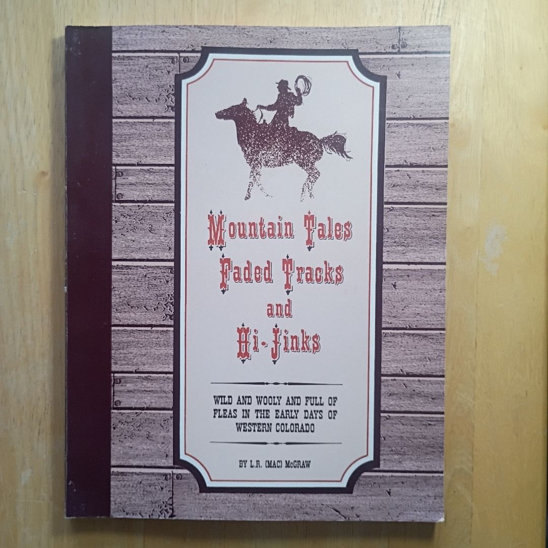 Mountain Tales Faded Tracks and Hi-Jinks