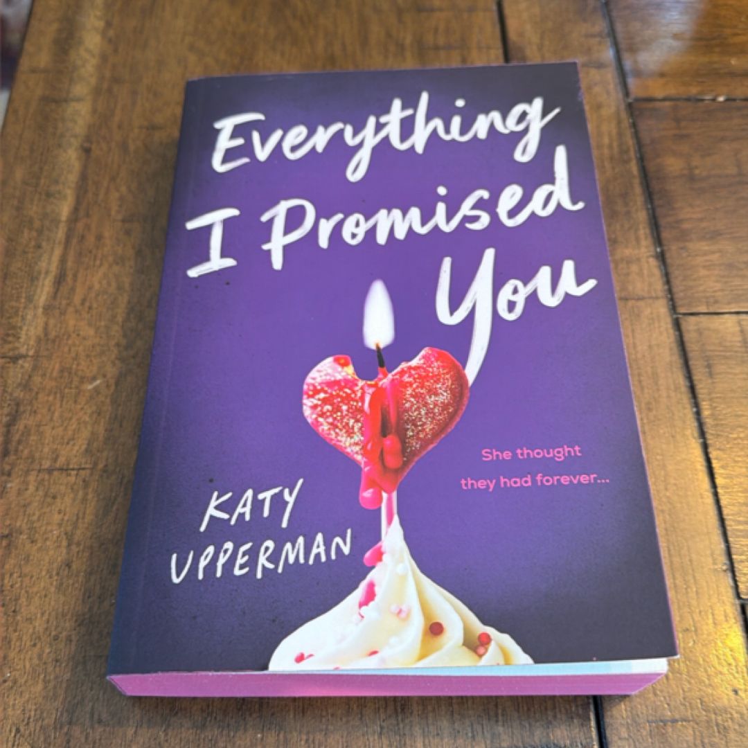 Everything I promised you