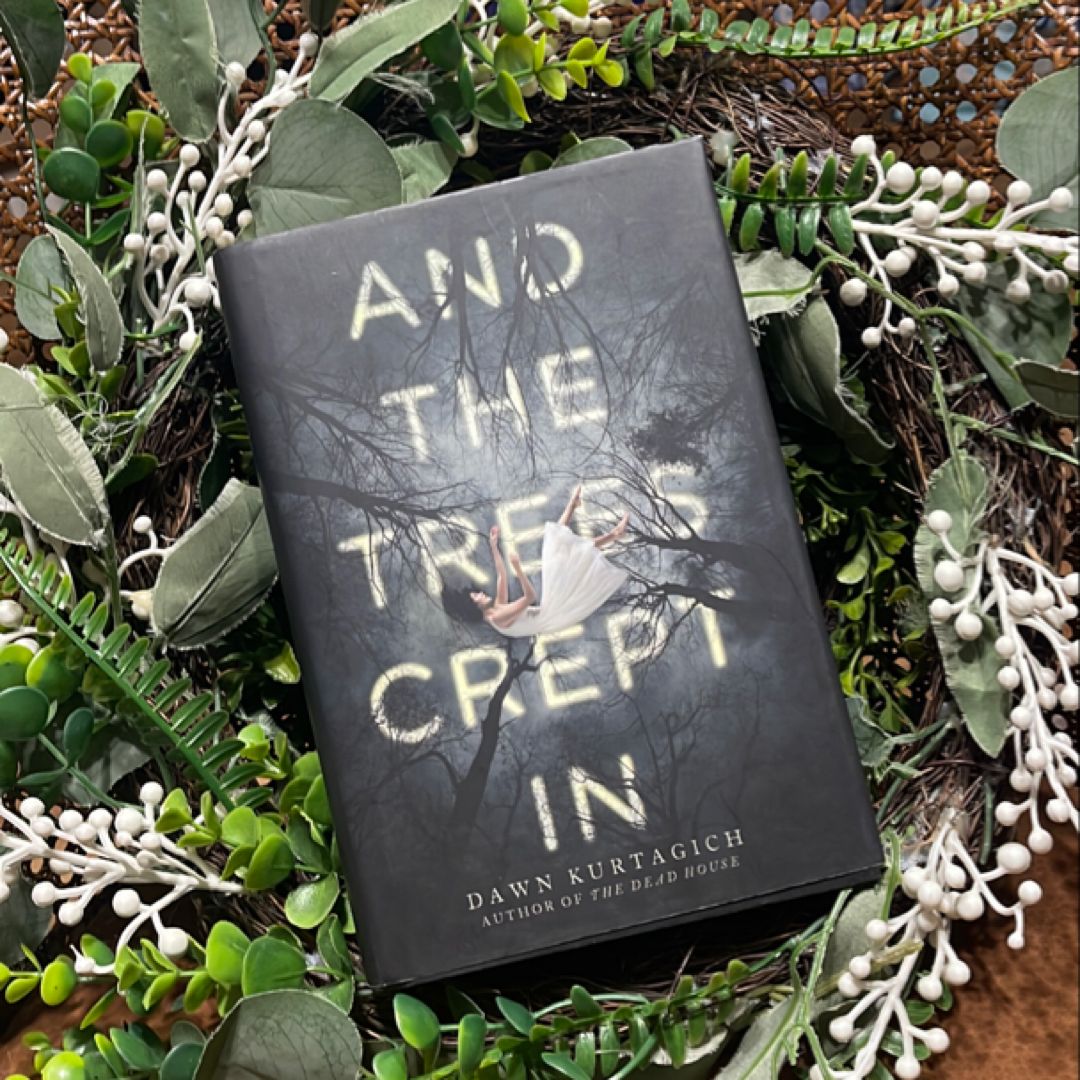 And the Trees Crept In