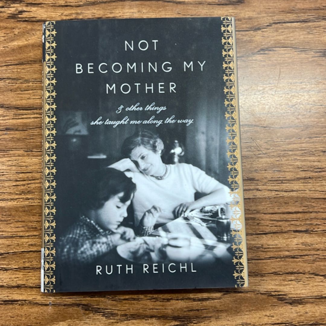 Not Becoming My Mother