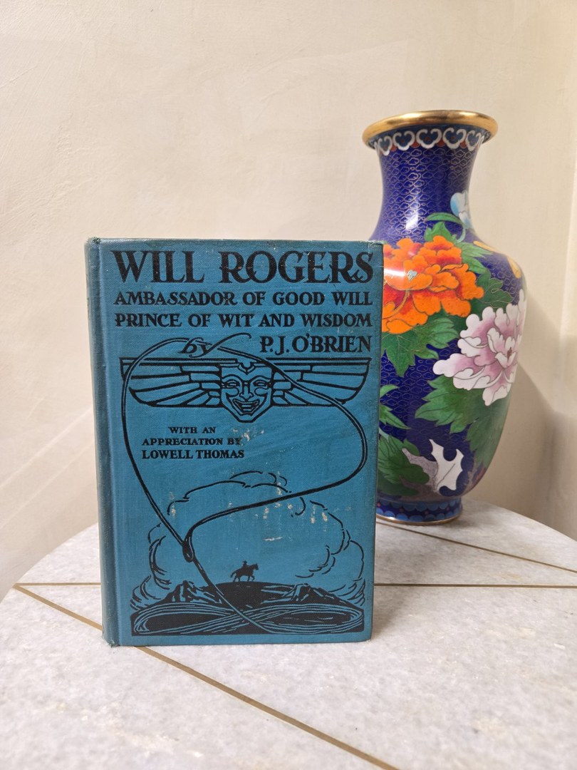 Will Rogers, Ambassador of Good Will, Prince of Wit and Wisdom