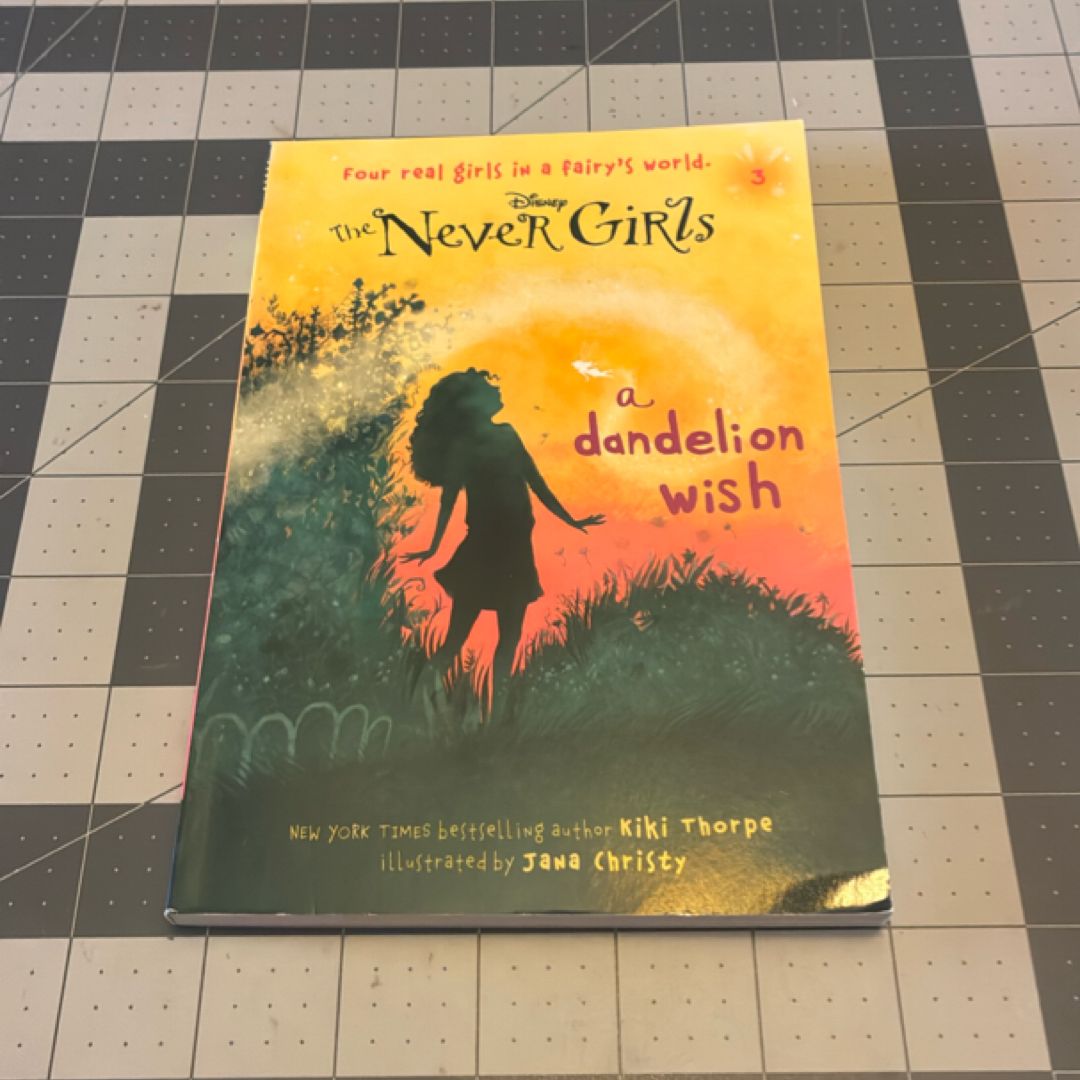 Never Girls #3: a Dandelion Wish (Disney: the Never Girls)