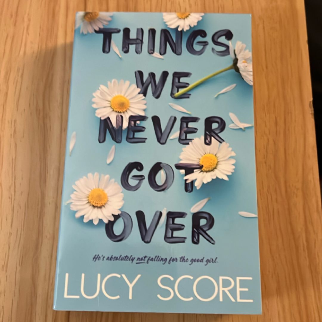 Things We Never Got Over