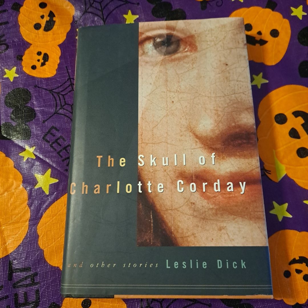 The Skull of Charlotte Corday and Other Stories
