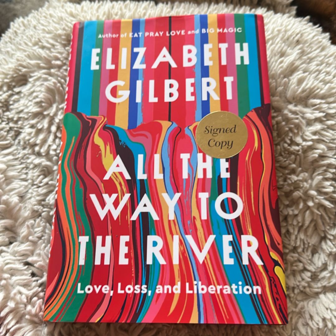 All the Way to the River