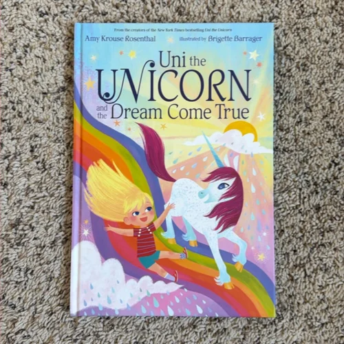 Uni the Unicorn and the Dream Come True