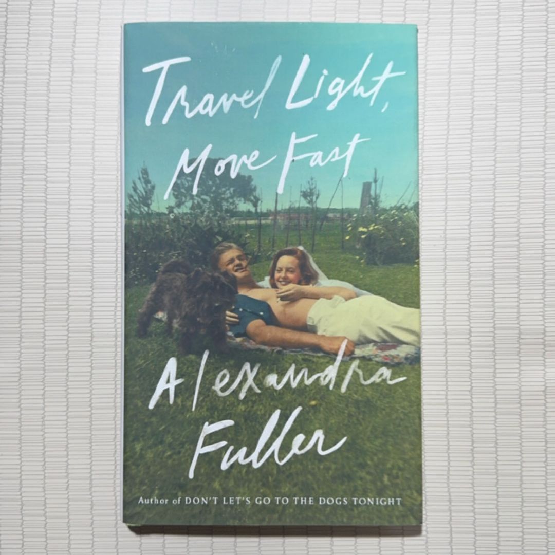 Travel Light, Move Fast