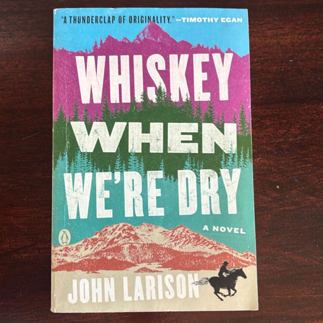 Whiskey When We're Dry