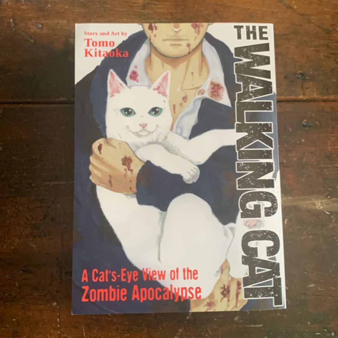 The Walking Cat: a Cat's-Eye-View of the Zombie Apocalypse (Omnibus Vol. 1-3)