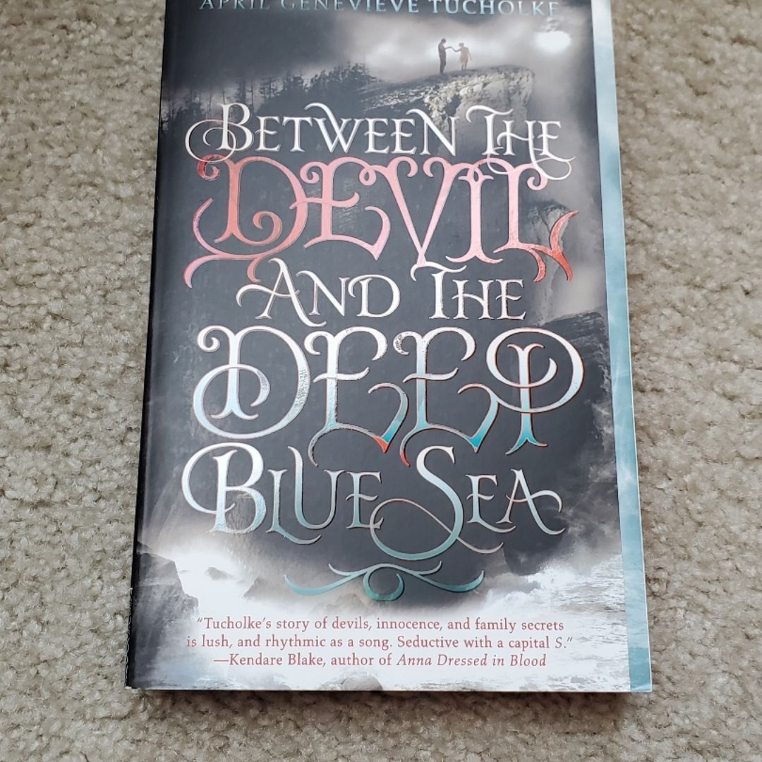 Between the Devil and the Deep Blue Sea