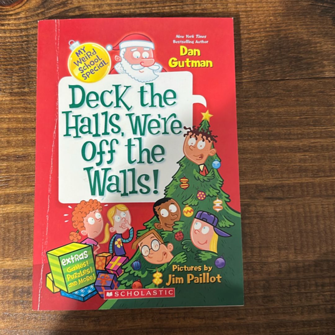 Deck the Halls, We’re Off thr Walls!