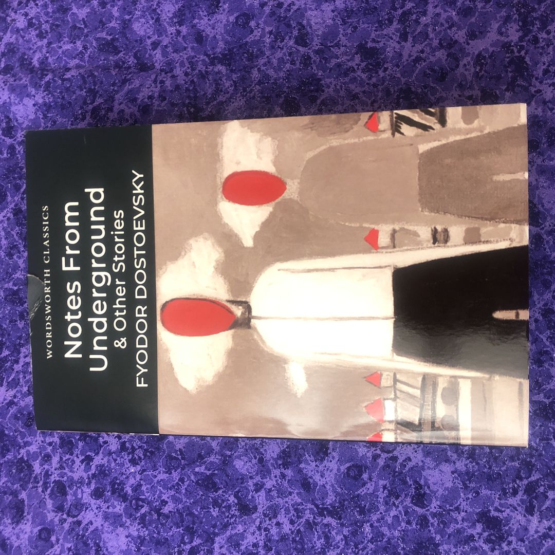 Notes from the Underground and Other Stories