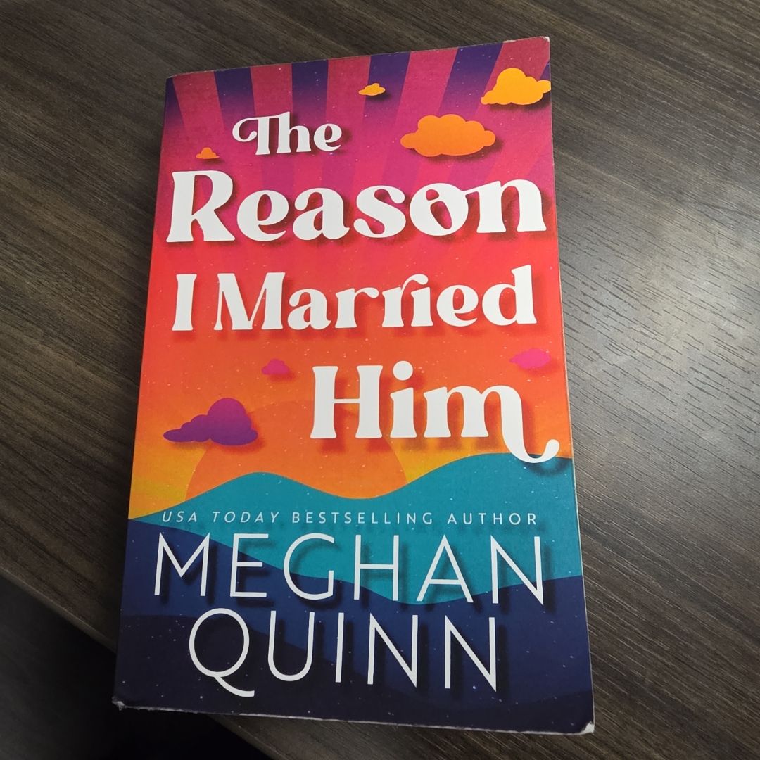 The Reason I Married Him