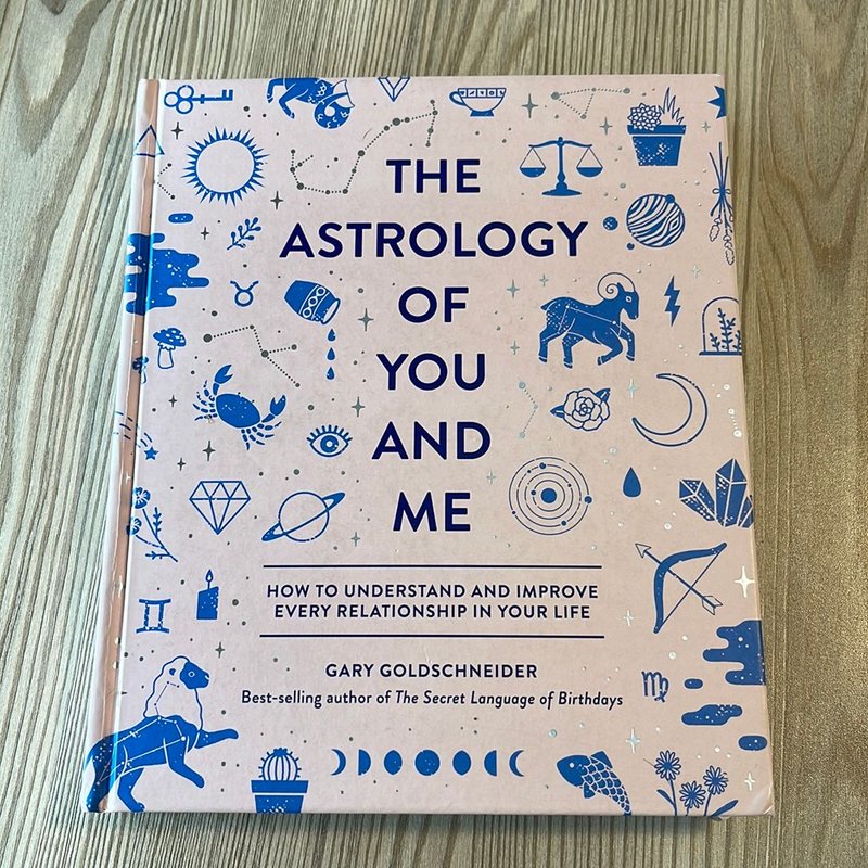 The Astrology of You and Me