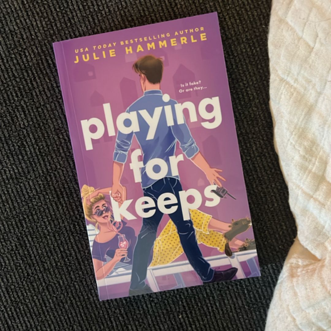 Playing for Keeps