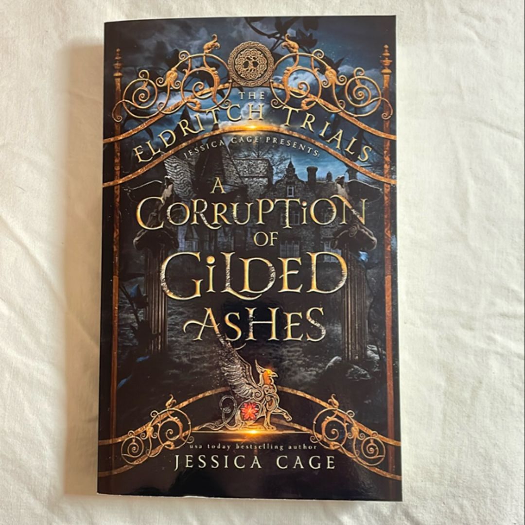 A Corruption of Gilded Ashes