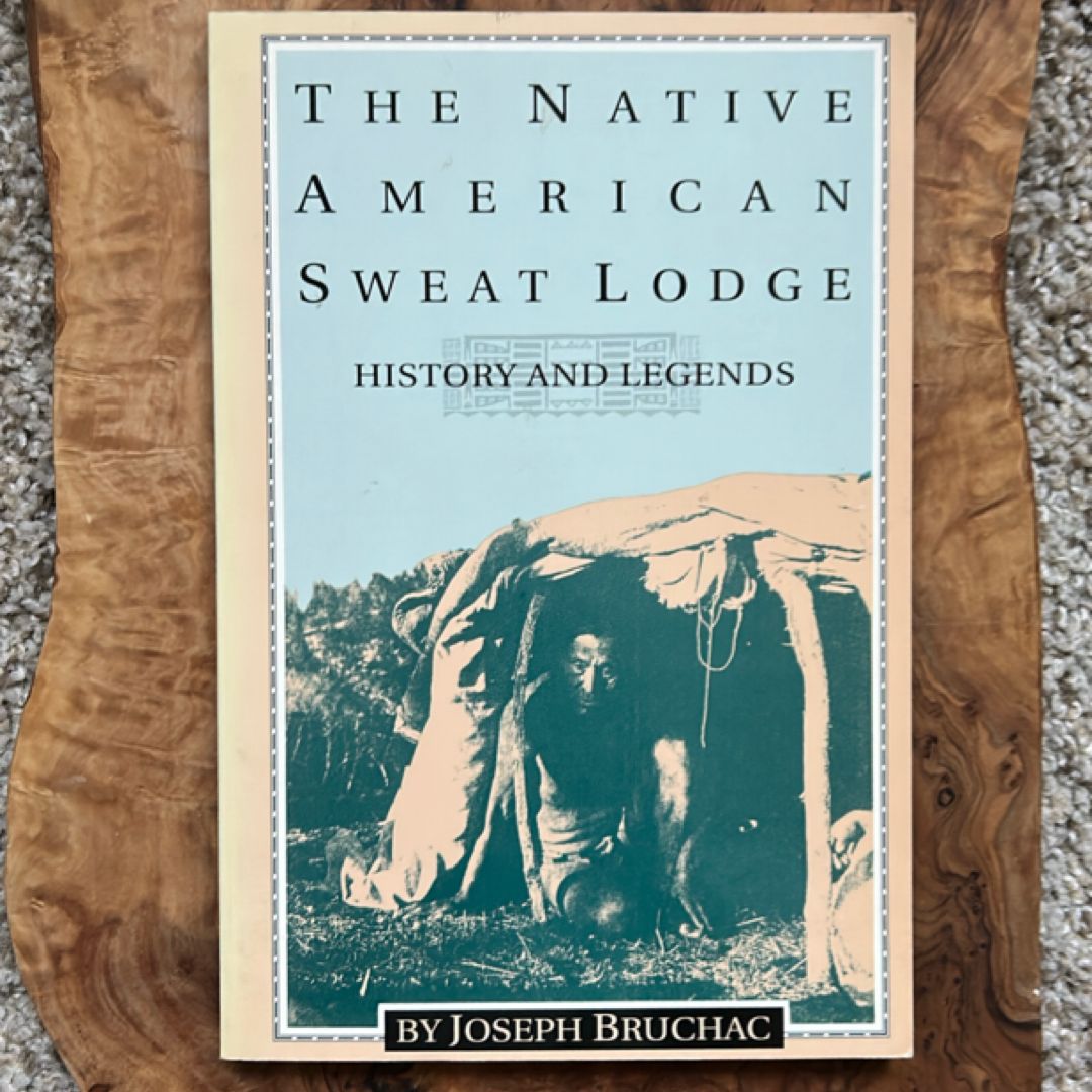 The Native American Sweat Lodge