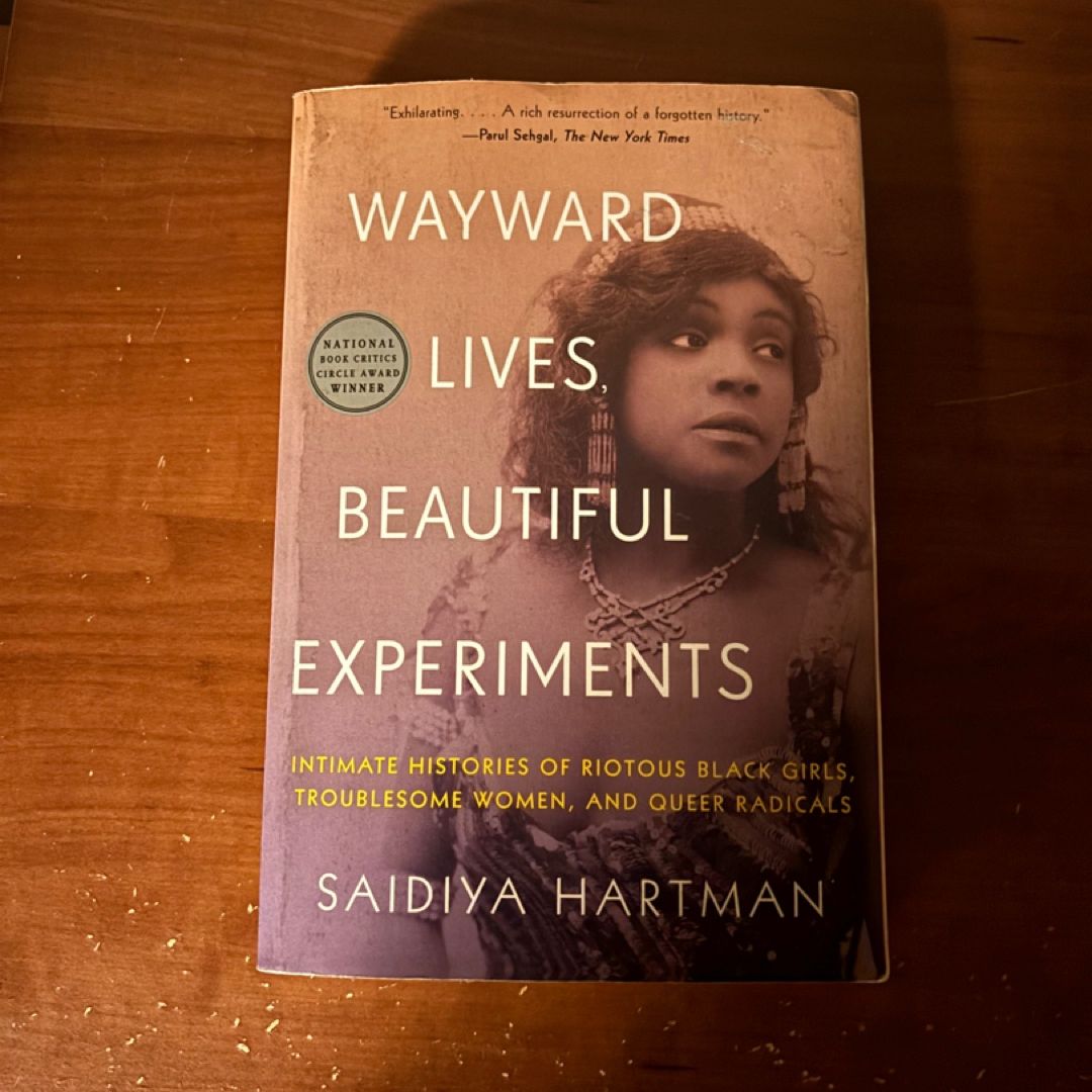 Wayward Lives, Beautiful Experiments