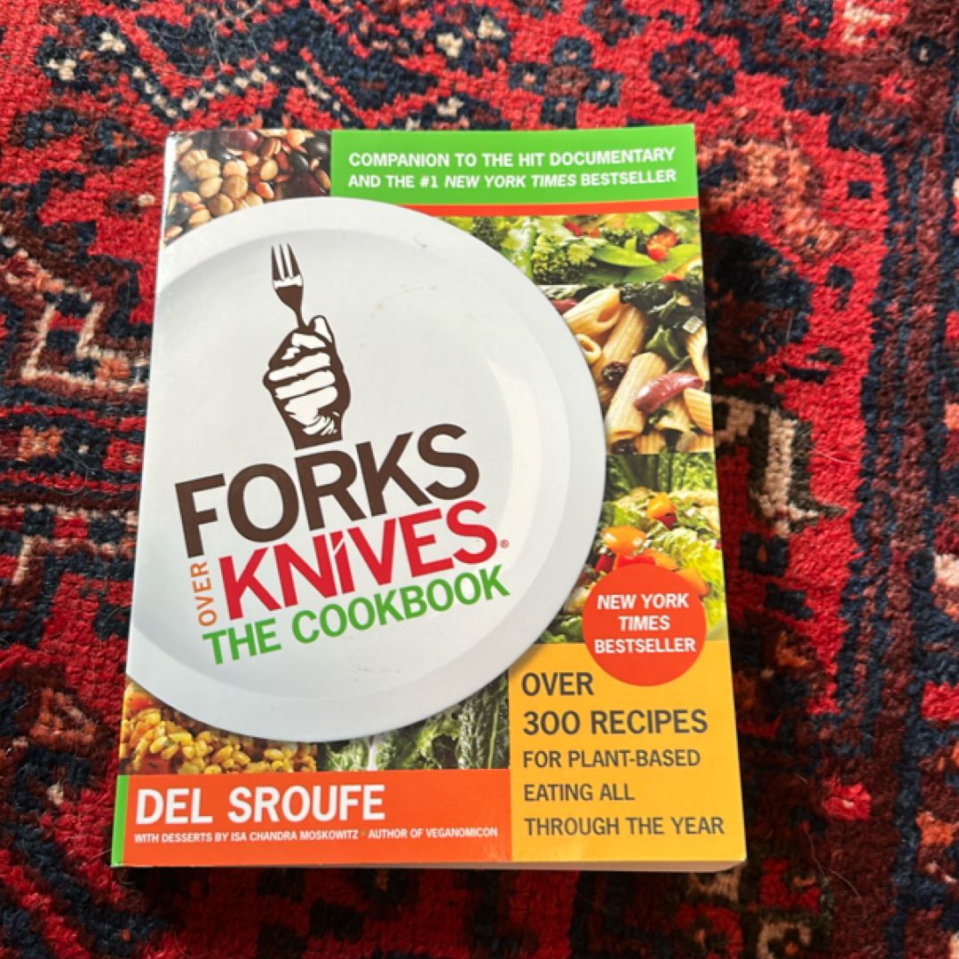 Forks over Knives--The Cookbook