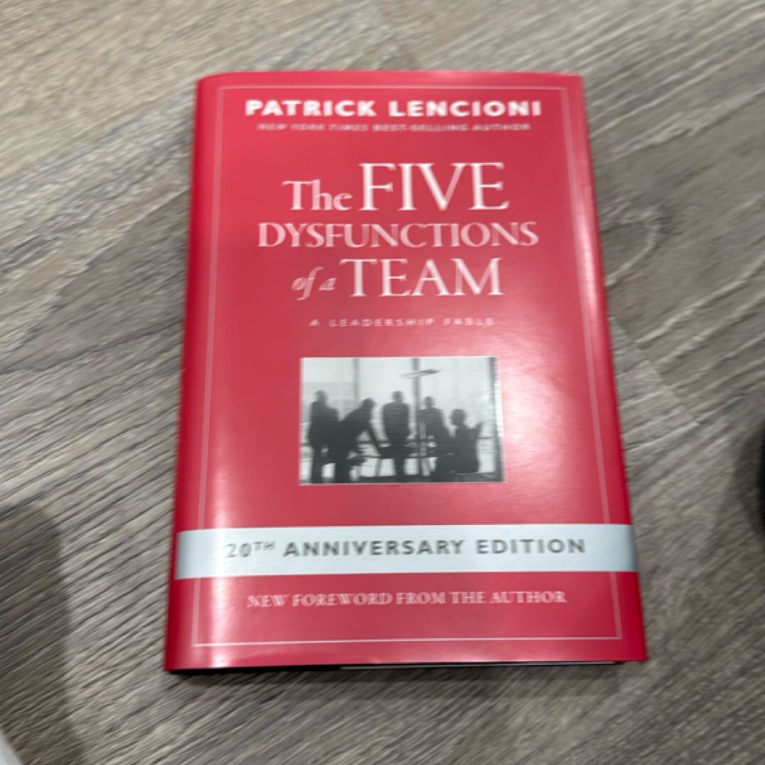 The Five Dysfunctions of a Team