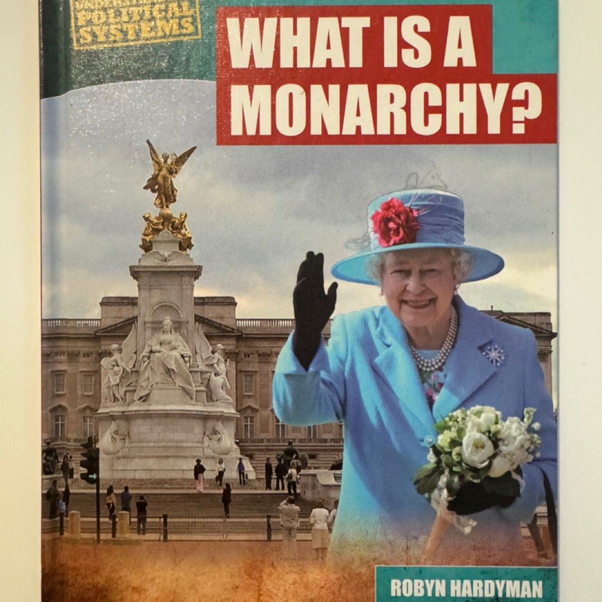 What Is a Monarchy? by Robyn Hardyman