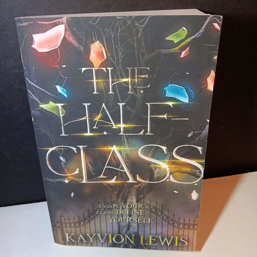 The Half-Class by Kayvion Lewis