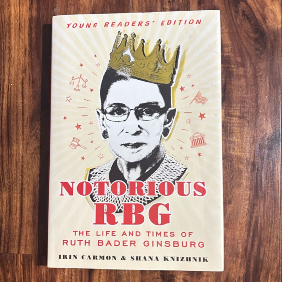Notorious RBG Young Readers' Edition by Irin Carmon, Shana Knizhnik