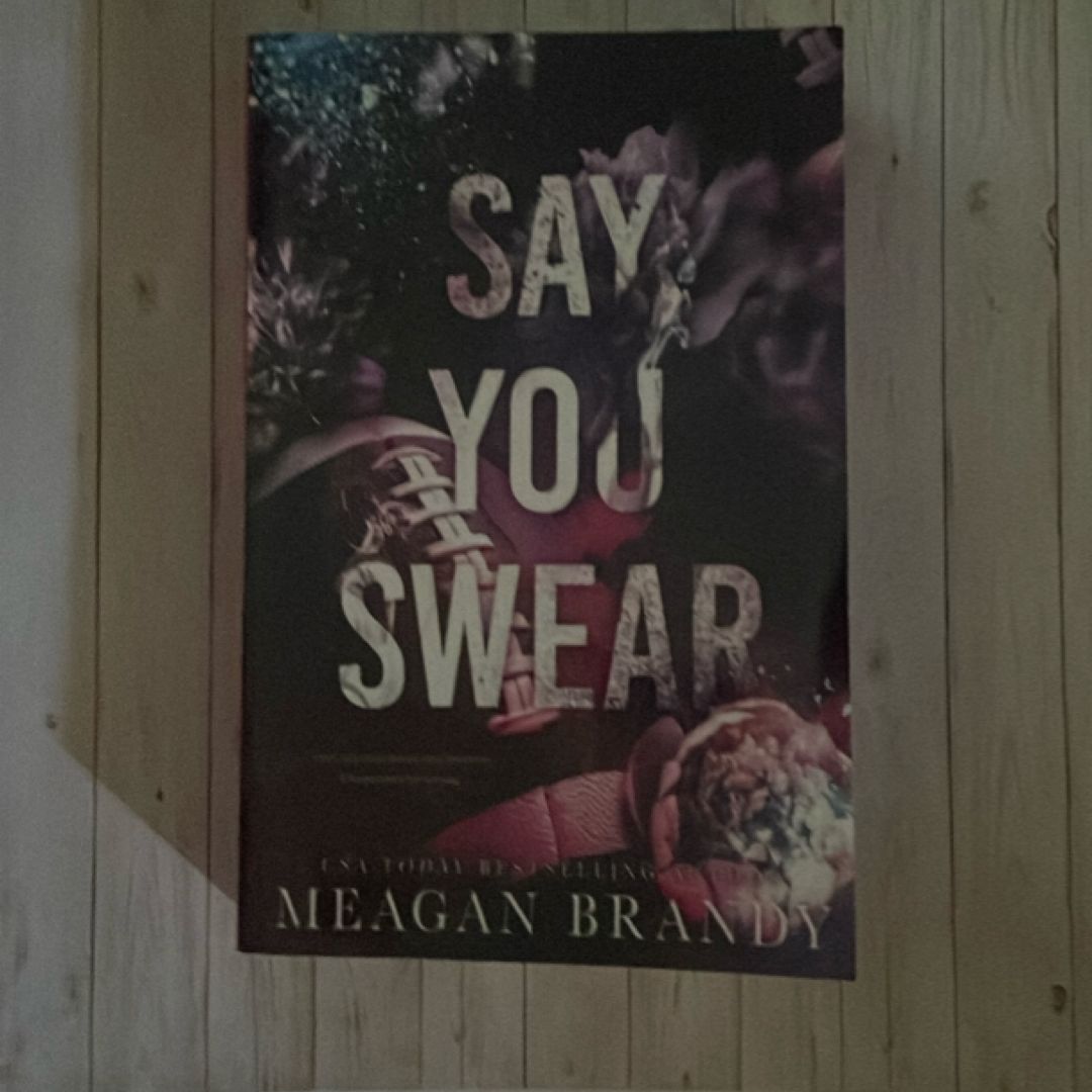 Say You Swear : Alternate Cover Edition