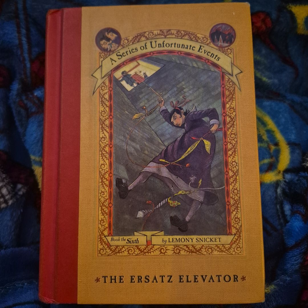 A Series of Unfortunate Events #6: the Ersatz Elevator
