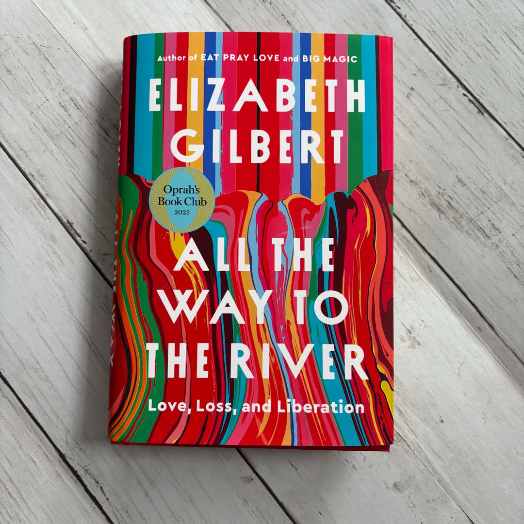 All the Way to the River