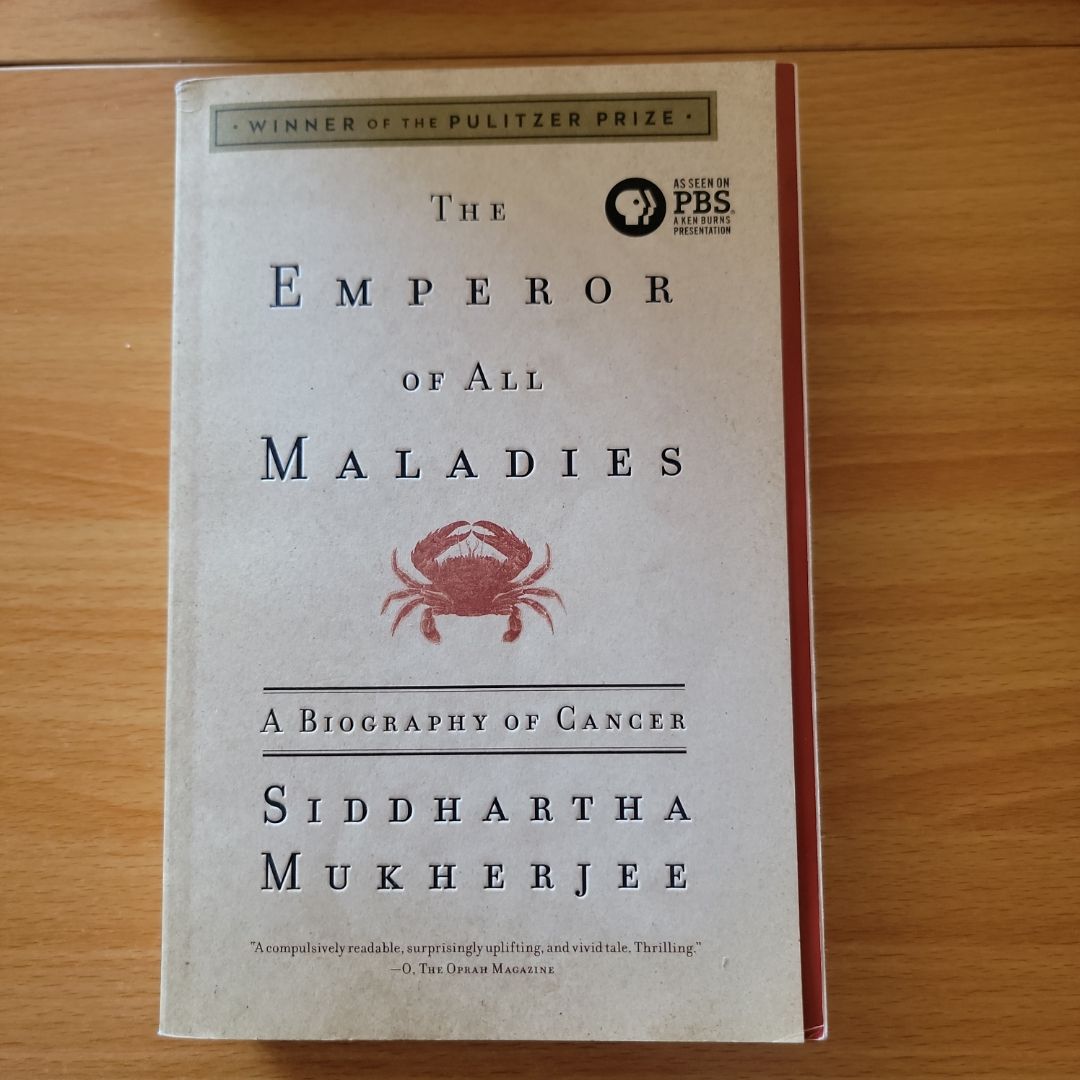 The Emperor of All Maladies