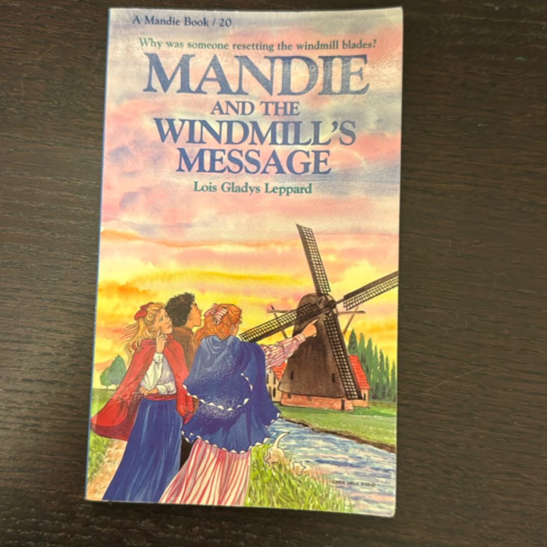 Mandie and the Windmill's Message