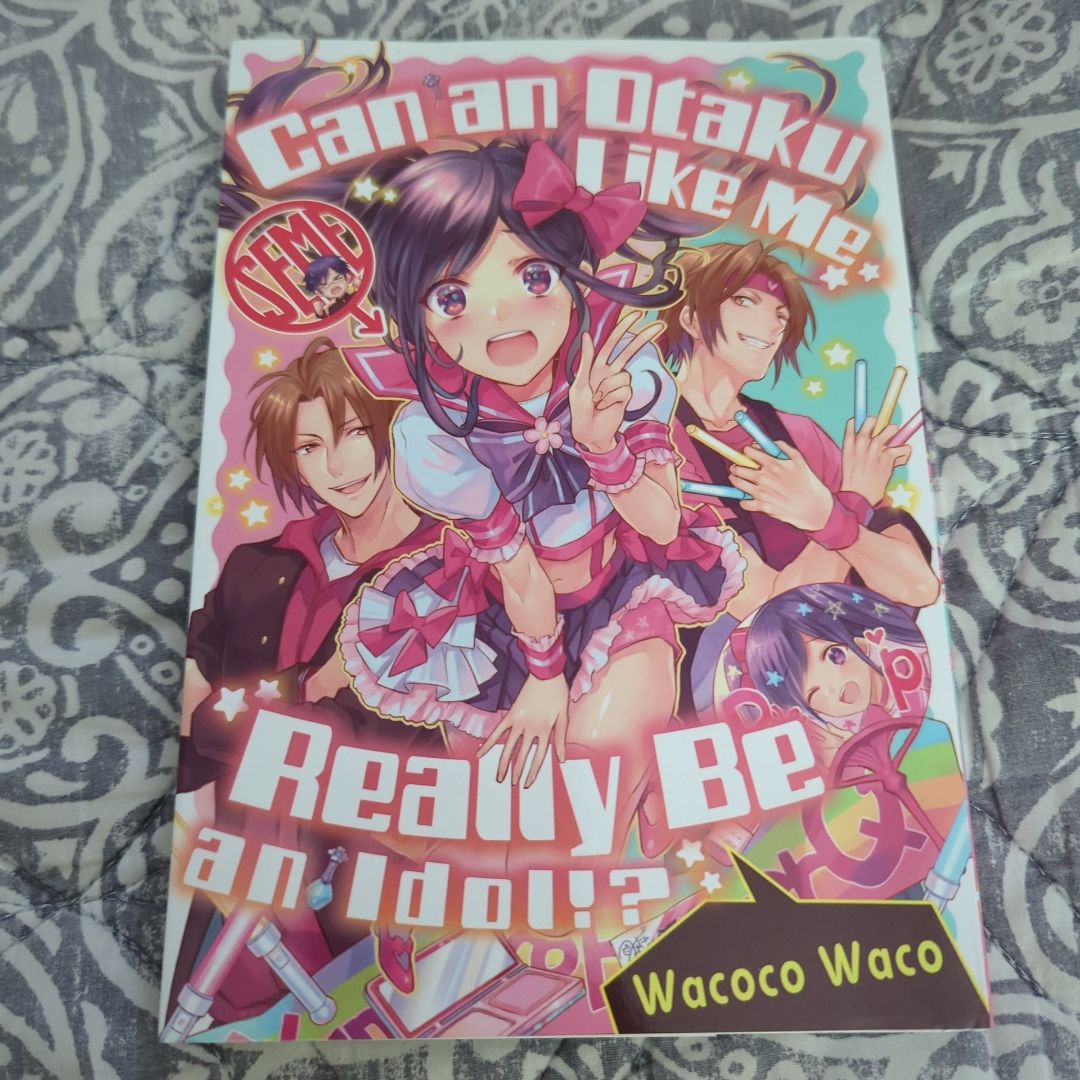 Can an Otaku Like Me Really Be an Idol?