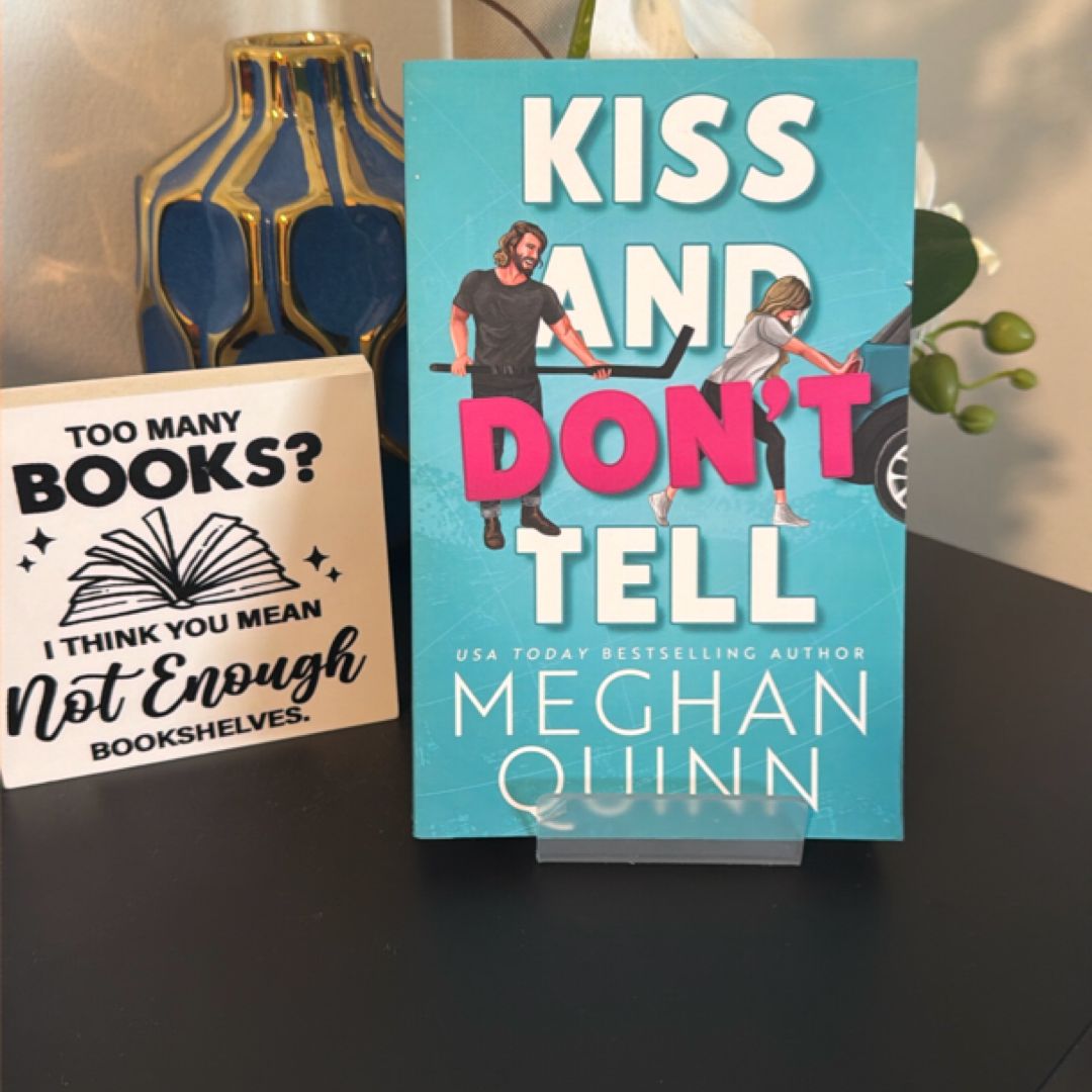 Kiss and Don't Tell