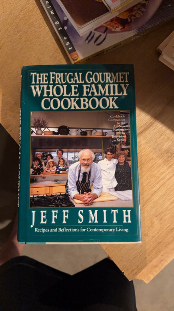 The Frugal Gourmet Whole Family Cook Book