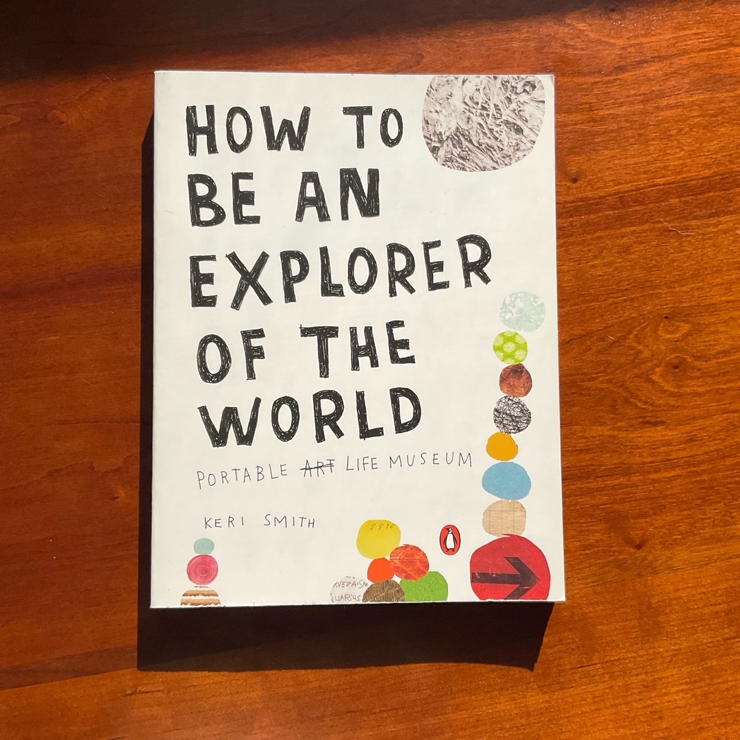 How to Be an Explorer of the World