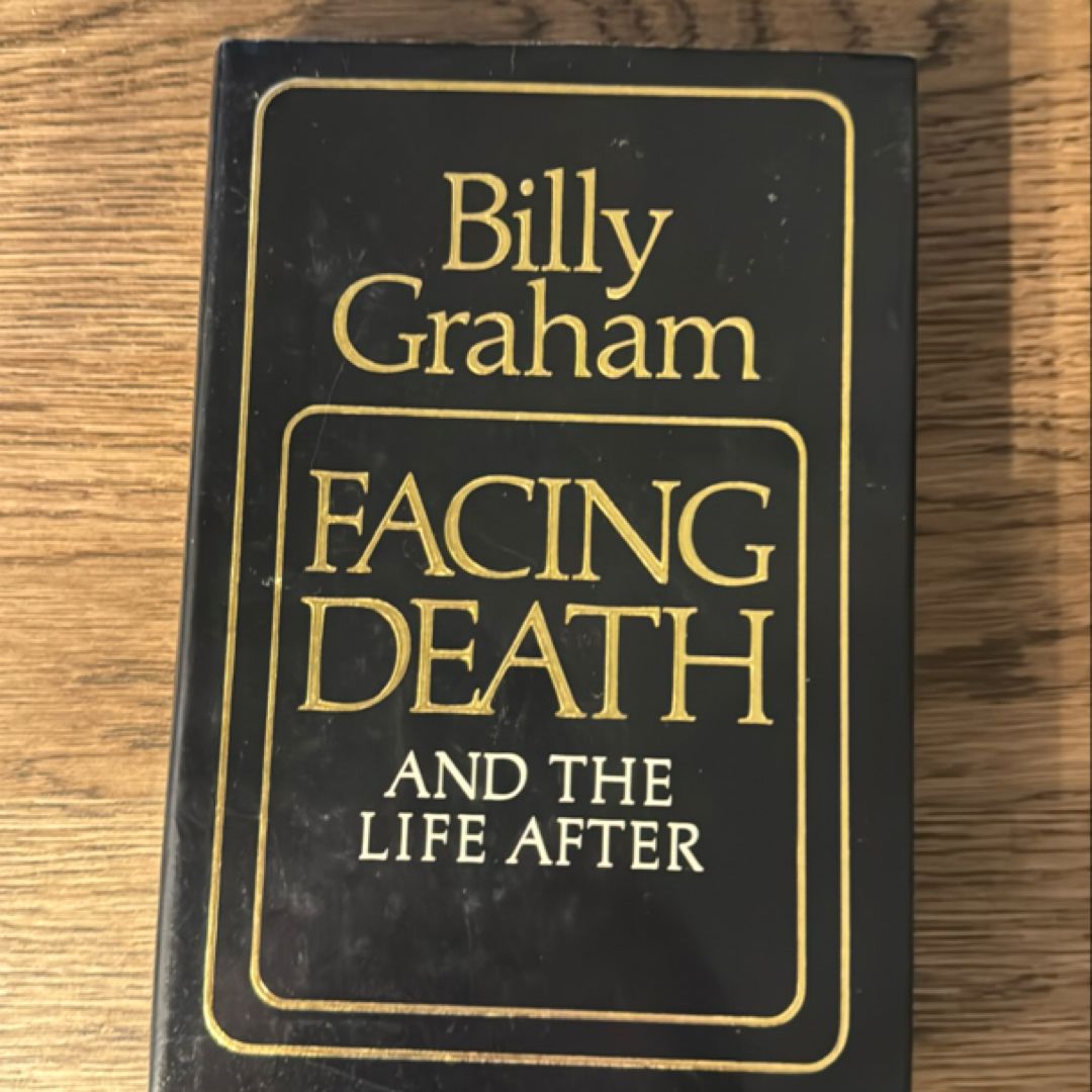 Facing Death and the Life After