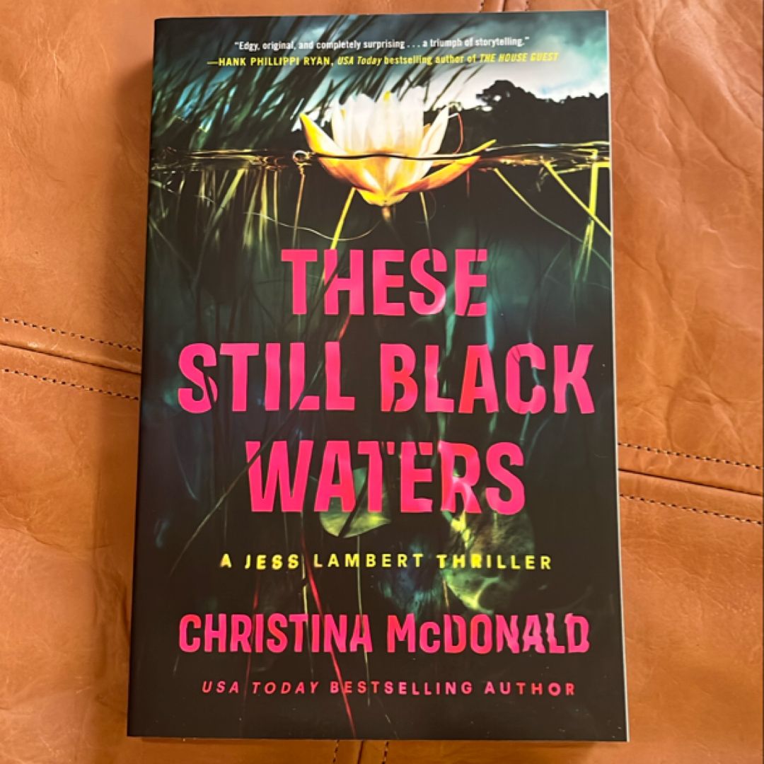 These Still Black Waters