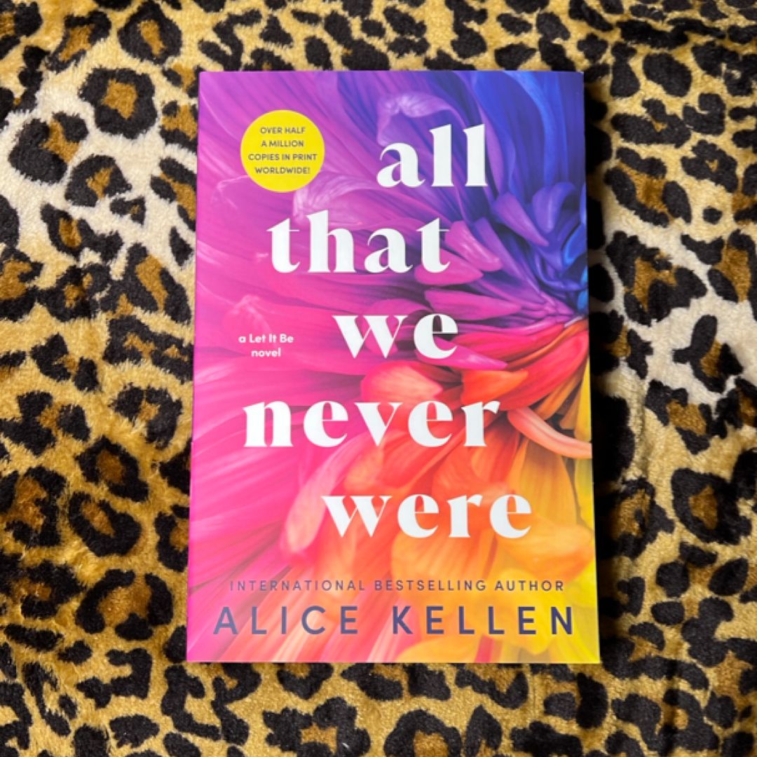 All That We Never Were