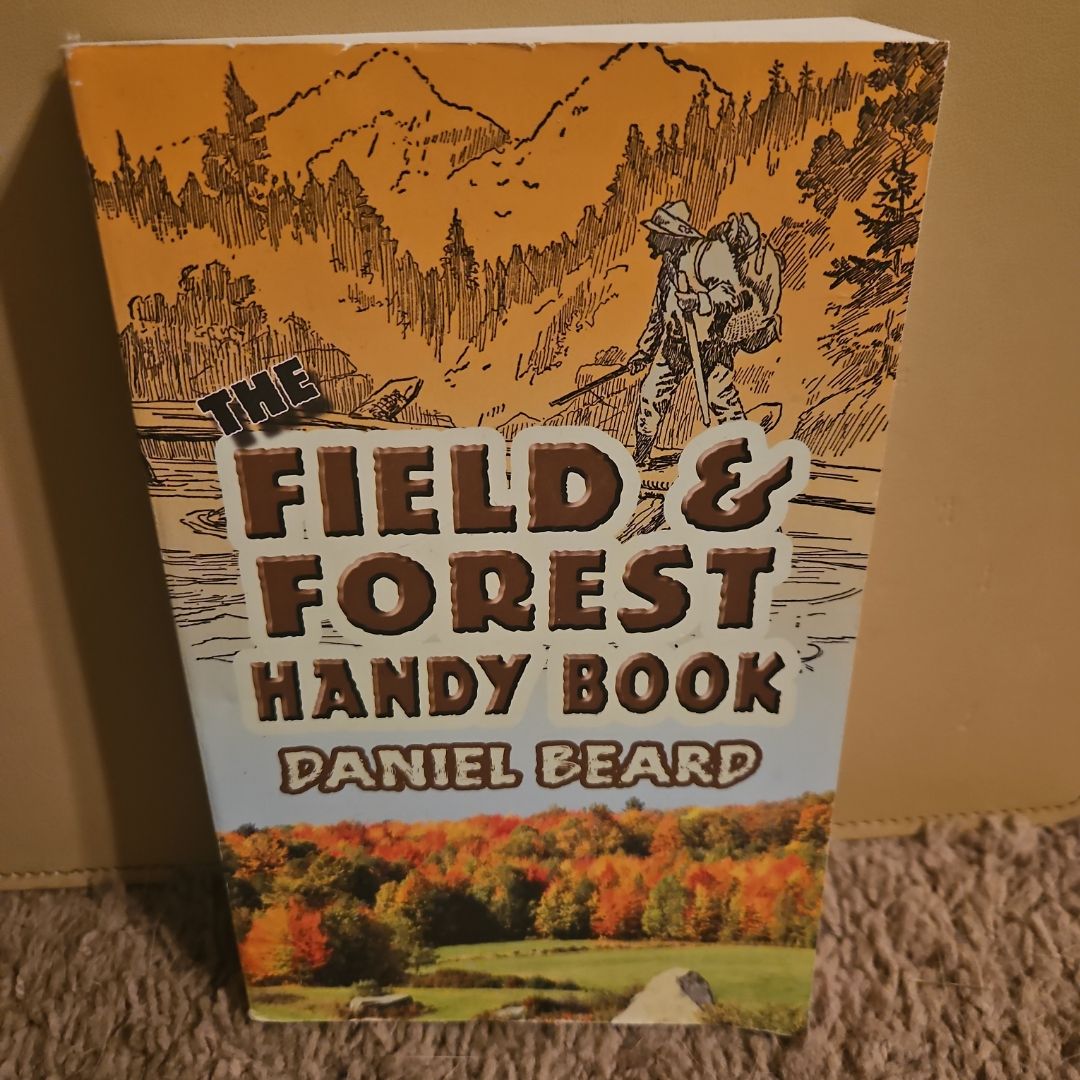 The Field and Forest Handy Book