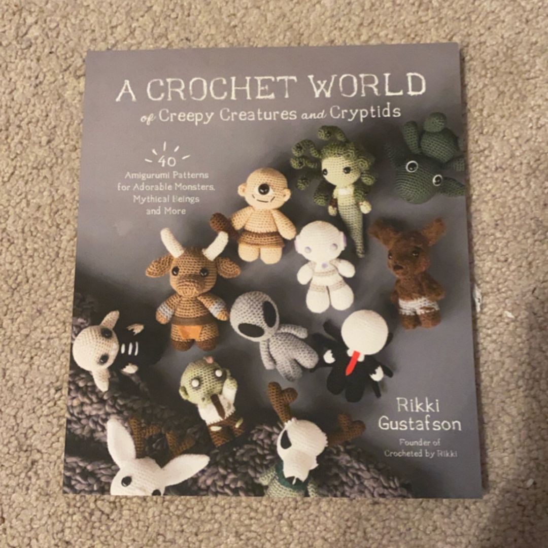 A Crochet World of Creepy Creatures and Cryptids