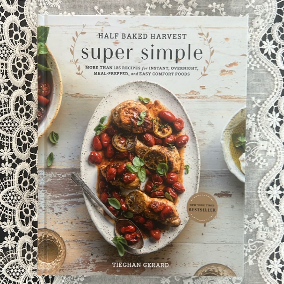 Half Baked Harvest Super Simple