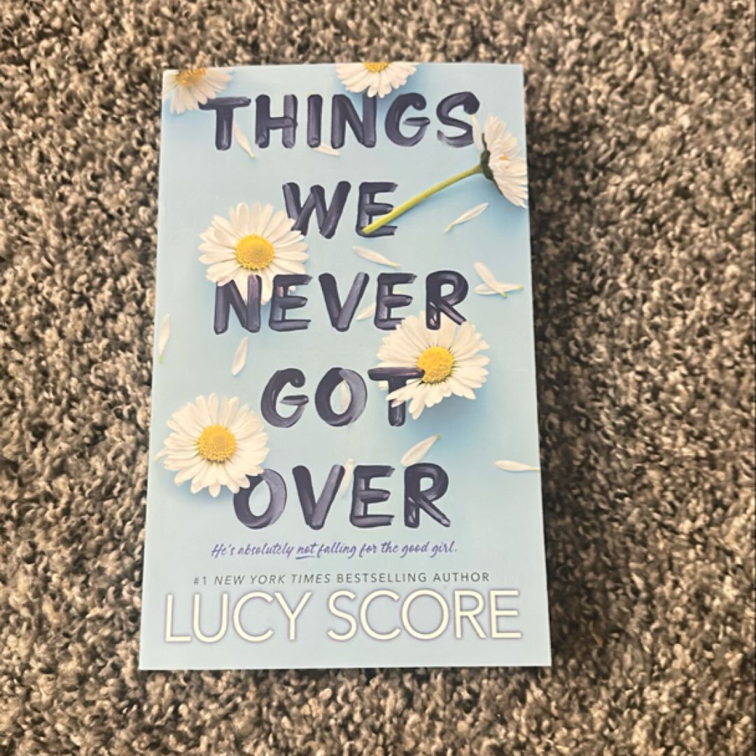 Things We Never Got Over