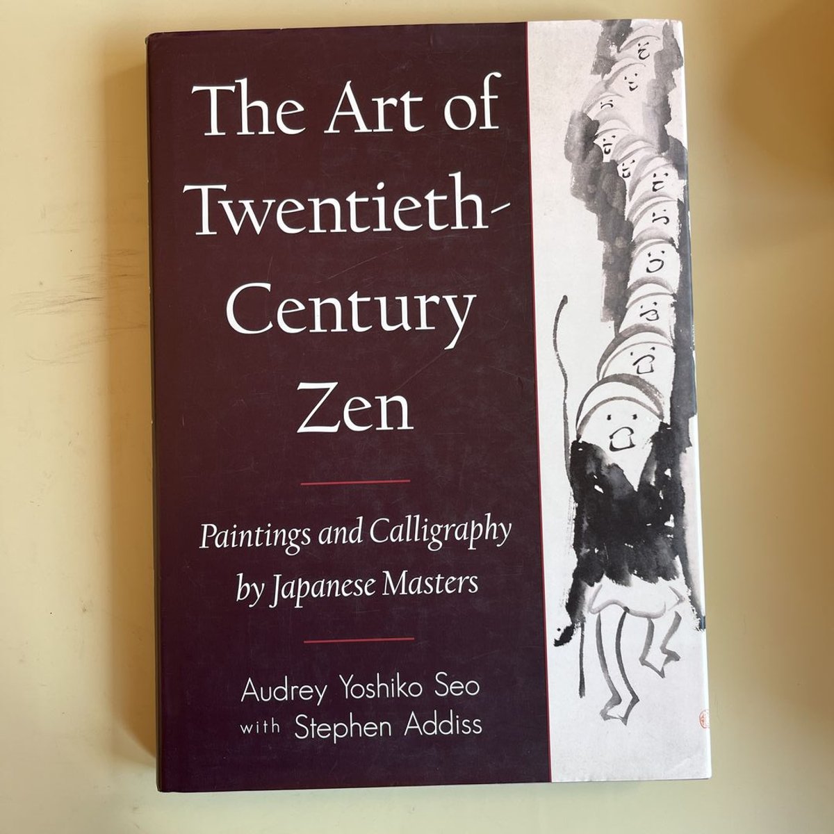 The Art of Twentieth-Century Zen by Audrey Yoshiko Seo, Stephen Addiss