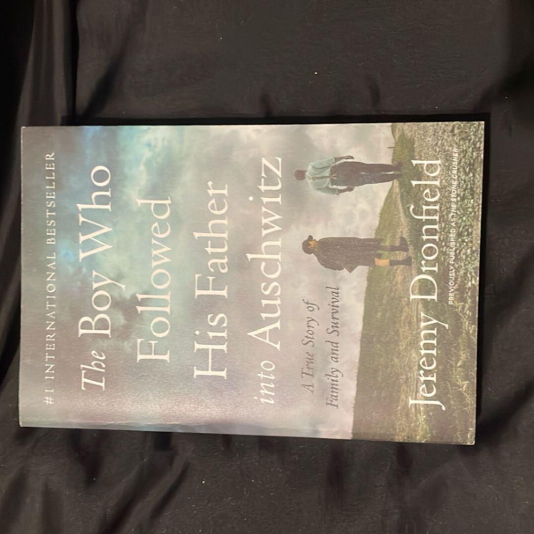 The Boy Who Followed His Father into Auschwitz